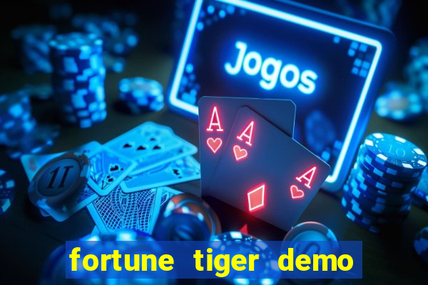 fortune tiger demo bet maxima